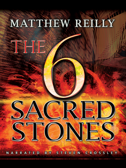 Title details for The Six Sacred Stones by Matthew Reilly - Available